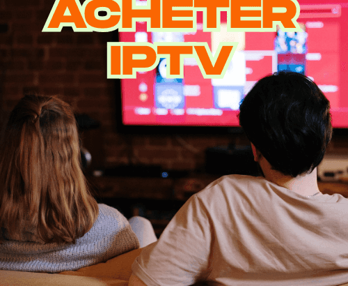 Acheter IPTV 2025 : La Solution Parfaite pour un Streaming Sans Limite